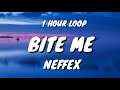 Neffex Bite Me 1 HOUR LOOP