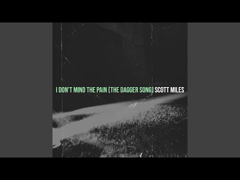 I Don't Mind the Pain (The Dagger Song)