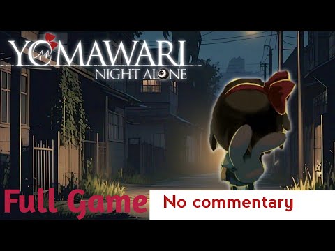 Yomawari Night Alone | Full Gameplay Walkthrough| No Commentary | 1080p | Pc horror