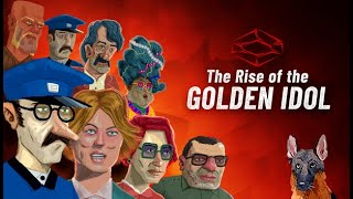 The Rise of the Golden Idol