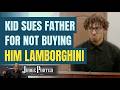 Kid Sues His Own Father For Not Buying Him Expensive Car