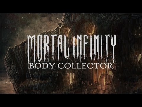 Mortal Infinity - Body Collector (Official Lyric Video)
