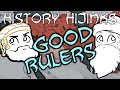 Rulers Who Were Actually Good — History Hijinks
