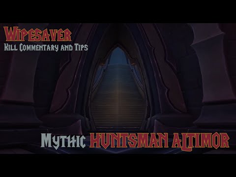 Wipesaver: Mythic Huntsman Altimor! Raid Tips and Commentary. Prot Warrior PoV.