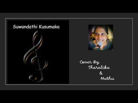 Suwandathi Kusumaka (Cover by Tharalika & Mutu)