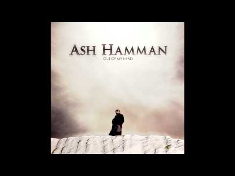 Ash Hamman - Out Of My Head (Audio)