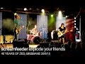 Screamfeeder - Explode Your Friends - Live at 40 Years of Zed, Brisbane, 2015