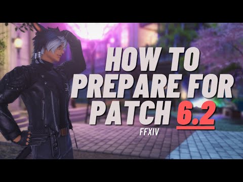 FFXIV - How to Prepare for Patch 6.2