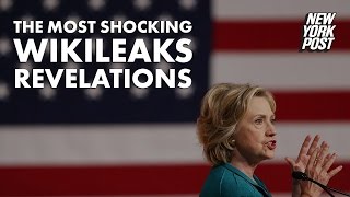 WikiLeaks' Most Shocking Revelations from the Hillary Clinton Emails | New York Post