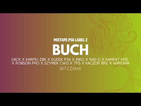 MIXTAPE P56 LABEL 2 - BUCH +GOŚCIE  BIT.CZAHA /2019