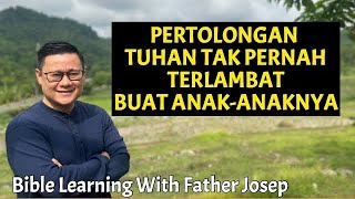 Download lagu PERTOLONGAN TUHAN TAK PERNAH TERLAMBAT BUAT KITA ANAK ANAKNYA mp3