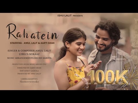 Rahatein :Official Music Video|Amul Lalit |Aarti Shah|Shubh Sahota