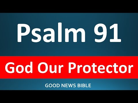 Psalm 91 "God Our Protector"