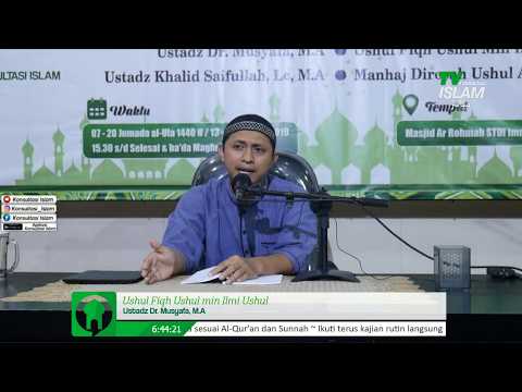 Daurah Ilmiyyah IX - Ushul Fiqh Ushul min Ilmi Ushul - Ustadz Dr. Musyafa, M.A