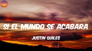 Download lagu Si El Mundo Se Acabara - Justin Quiles (Letra/Lyrics) mp3 Download lagu Si El Mundo Se Acabara - Justin Quiles (Letra/Lyrics) mp3