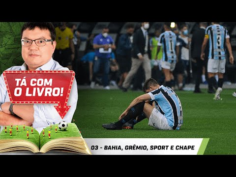 BAHIA, GRÊMIO, SPORT E CHAPECOENSE: quais as perspectivas para 2022 dos rebaixados | Tá com o Livro!