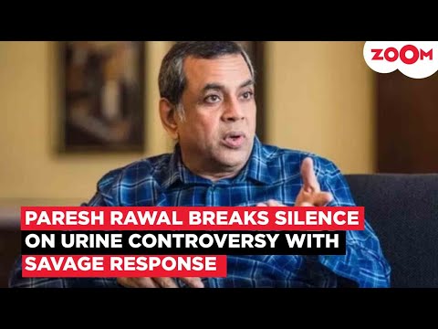 Paresh Rawal's SHOCKING reaction to TROLLS over Urine remark, 'I haven't offered them..'