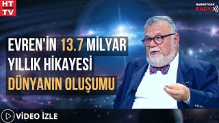 Evrenin 137 Milyar Yıllık Hikayesi Dünyanın Ol