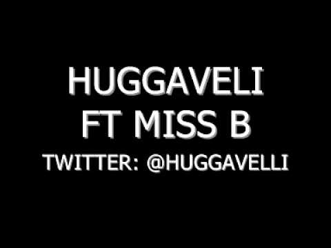 HUGGAVELLI ft MISS B - 1 4 ME