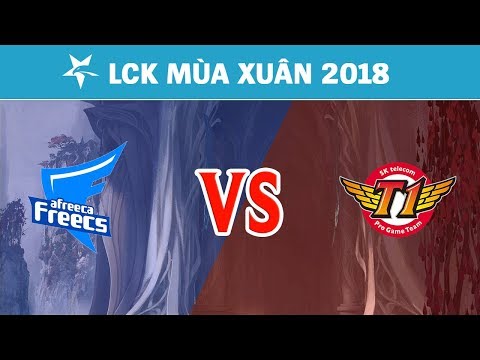 Highlights: AFS vs SKT | Afreeca Freecs vs SK Telecom T1 | LCK Mùa Xuân 2018