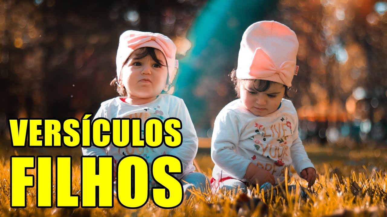 16 Versículos Sobre Filhos | Bíblia Sagrada