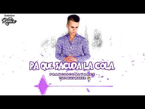 Pa que sacuda la Cola ✘ Fran TBM