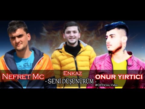 Nefret Mc - Enkaz - Onur Yırtıcı - Seni Düşünürüm ( Official Video )