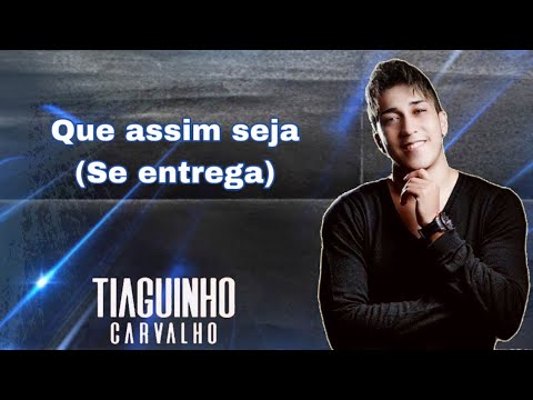 Que assim seja - Tiaguinho Carvalho - Tiaguinho tá de volta 2023