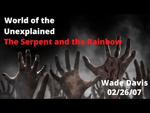 True Story: The Serpent and the Rainbow with Wade Davis 02/26/07
