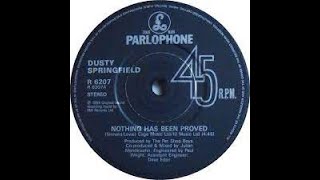 Dusty Springfield Nothing Has Been Proved Lyrics