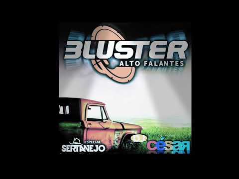 Dj Cesar - BLUSTER ALTO FALANTES - ESPECIAL SERTANEJO   parte 1