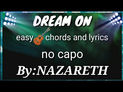 easy chords and lyric(DREAM ON)BY:NAZARETH