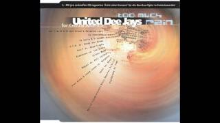 United Dee Jays - Too Much Rain (A.T.B. vs. Woody Van Eyden Mix)