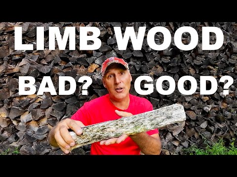 LIMB WOOD... IS IT ANY GOOD FOR FIREWOOD?