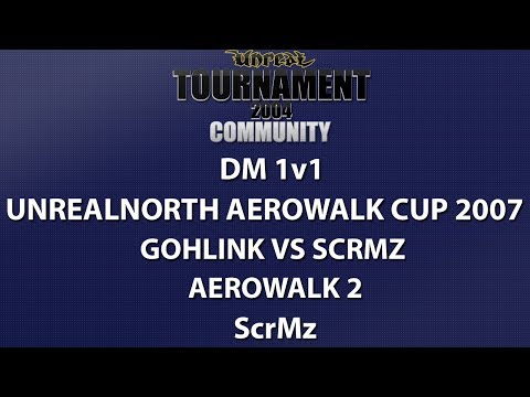 UT2004 DM 1v1 - UnrealNorth Aerowalk Cup - GoHLinK vs ScrMz - Aerowalk map 2 - ScrMz