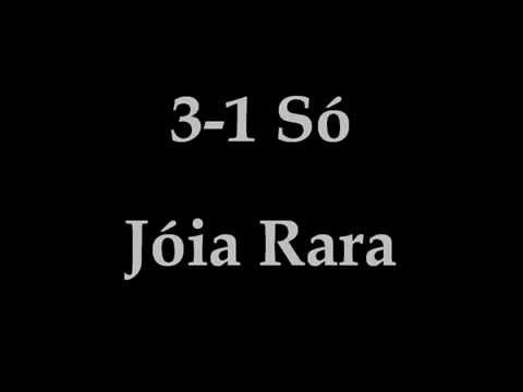 3-1 Só - Jóia Rara