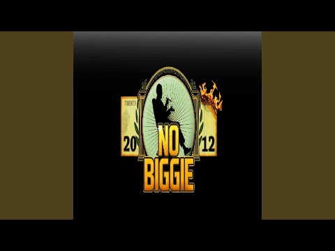 No Biggie 2012 ft. Maggie