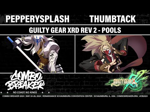 COMBO BREAKER 2024 POOLS - PepperySplash (Venom) vs thumbtack (Answer) - Guilty Gear Xrd REV 2