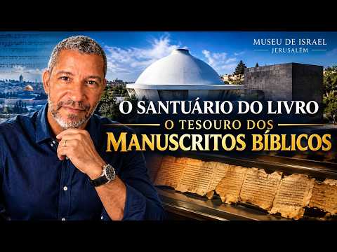 O Santu&aacute;rio do Livro em Jerusal&eacute;m: O Tesouro dos Manuscritos B&iacute;blicos