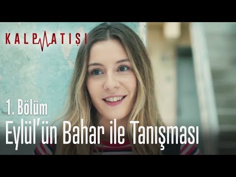 Eylül'ün Bahar ile tanışması - Kalp Atışı 1. Bölüm