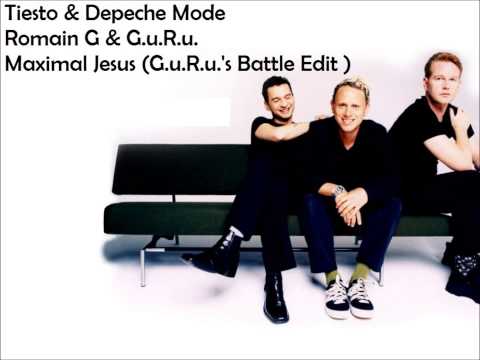 Tiesto & Depeche Mode Vs Romain G & G.u.R.u. - Maximal Jesus (G.u.R.u.'s Battle Edit )