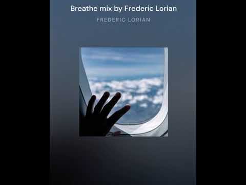 Breathe mix by frederic Lorian
