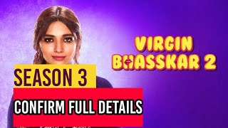 Virgin Bhasskar Season 3 Confirm, Season 2 Record Break, Full Details