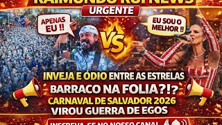 Carnaval de Salvador perdeu o Controle? Artistas brigando?