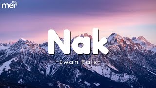 Download lagu Nak - Iwan Fals ( Lirik ) mp3 Download lagu Nak - Iwan Fals ( Lirik ) mp3