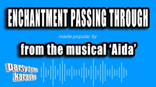 'Aida' - Enchantment Passing Through (Karaoke Version)
