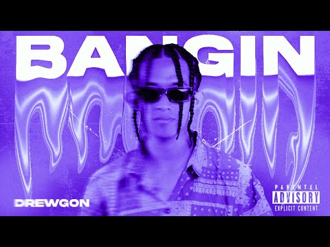 Drewgon - BANGIN' (Official Music Video)