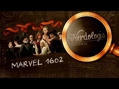 Marvel 1602 | Nerdologia