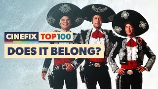 Why Three Amigos Still Holds Up Decades Later | CineFix Top 100