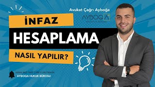 İnfaz Hesaplama Nasıl Yapılır? 2025 İnfaz Hesaplama Rehberi Avukat Çağ